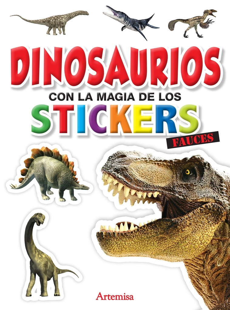 LIBRO DINOSAURIOS FAUCES LA MAGIA DE LOS STICKERS