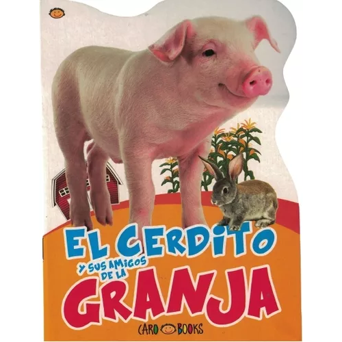 LIBRO ANIMALES DE LA GRANJA CERDITO Y SUS AMIGOS