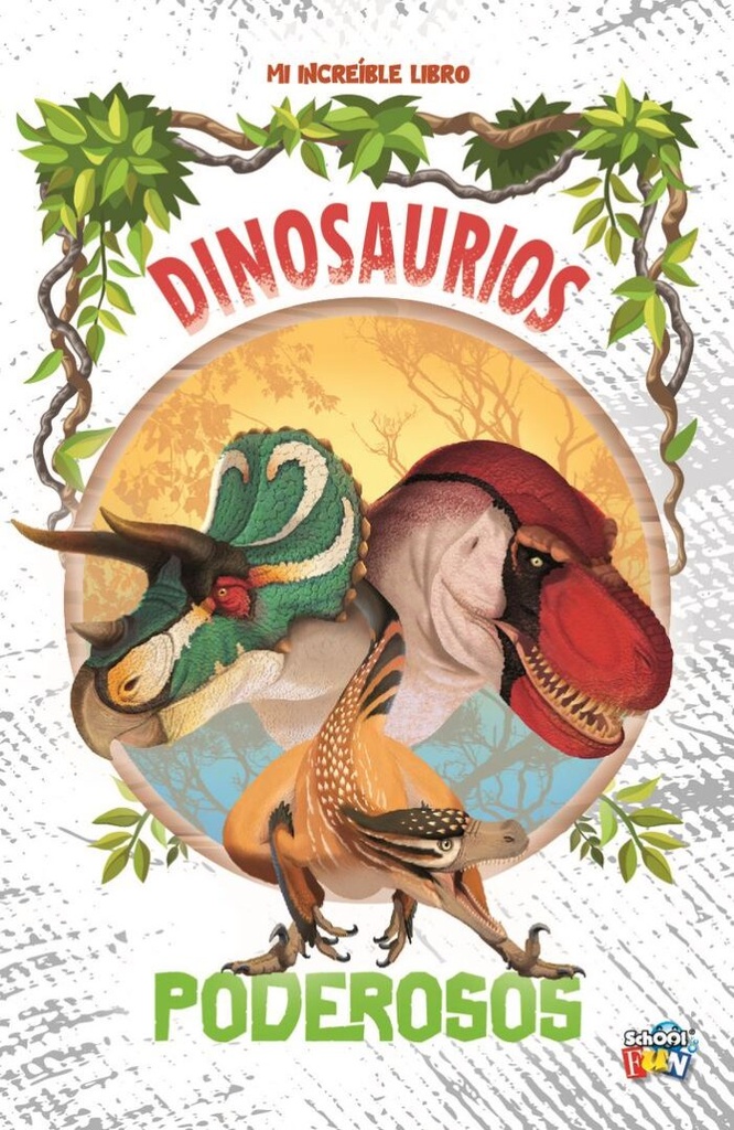 LIBRO SCHOOL FUN MI INCREIBLE LIBRO DE DINOSAURIOS PODEROSOS